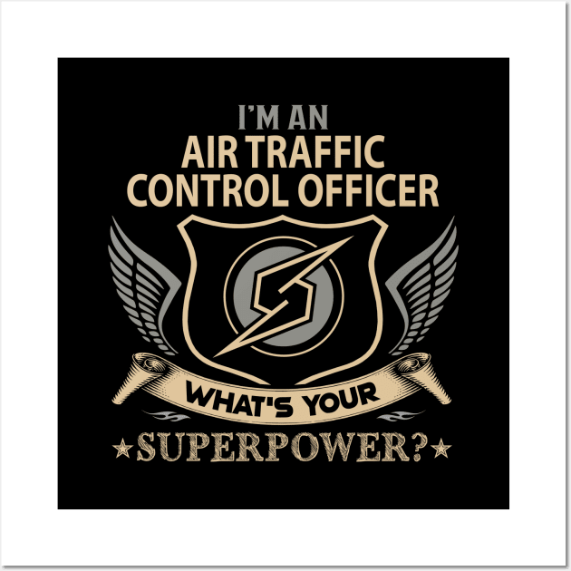 Air Traffic Control Officer T Shirt - Superpower Gift Item Tee Wall Art by Cosimiaart